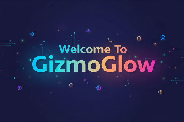 I want writing saying. Welcome To GizmoGlow 